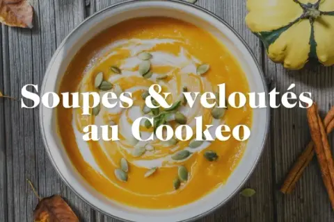 Soupe Cookeo : Velouté parfait en 15 min ! Mes astuces d'expert
