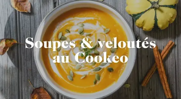 Soupe Cookeo : Velouté parfait en 15 min ! Mes astuces d'expert